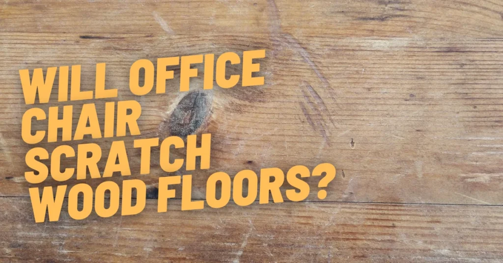 cover photo with title will office chair scratch wood floors